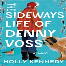 Sideways Life Of Denny Voss The