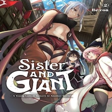 Sister And Giant: A Young Lady Is Reborn In Another World Vol. 2