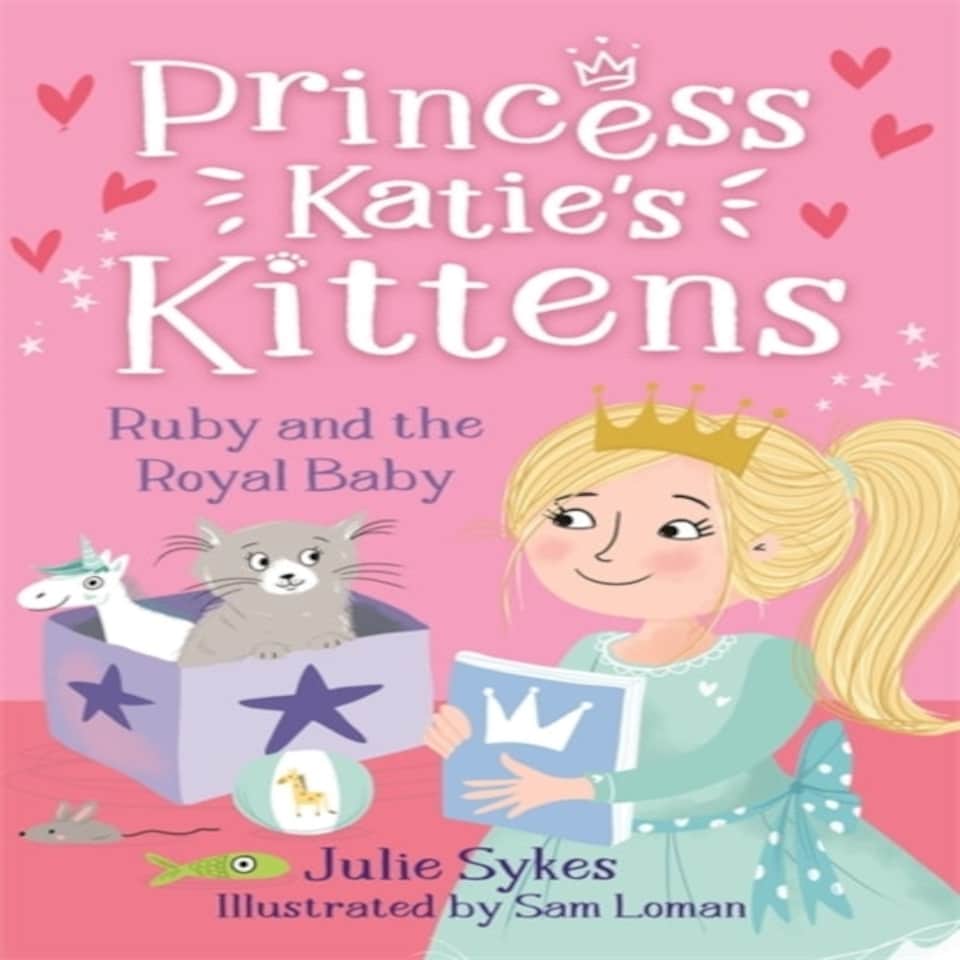 Ruby And The Royal Baby (princess Katie's Kittens 5)