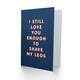 image 2 of Still Love You Enough To Shave Legs For Him Husband Funny Birthday Card