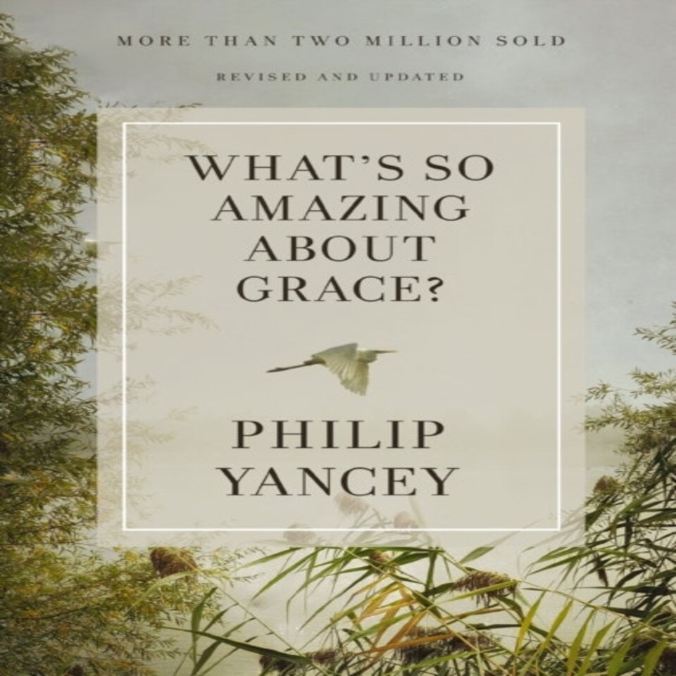 Whats So Amazing About Grace Revised