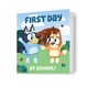 image 1 of Bluey First Day At School Card