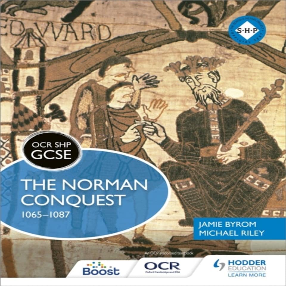 Ocr Gcse History Shp: The Norman Conquest 1065-1087