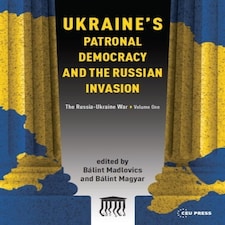 Ukraine's Patronal Democracy And The Rus