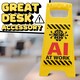 image 2 of Desk Warning Sign - AI At Work