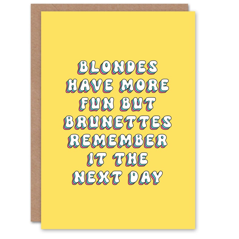 image 1 of Blondes Have More Fun Brunettes Remember It Her Birthday Card