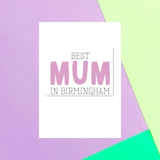 BEST MUM IN BIRMINGHAM Greetings Card