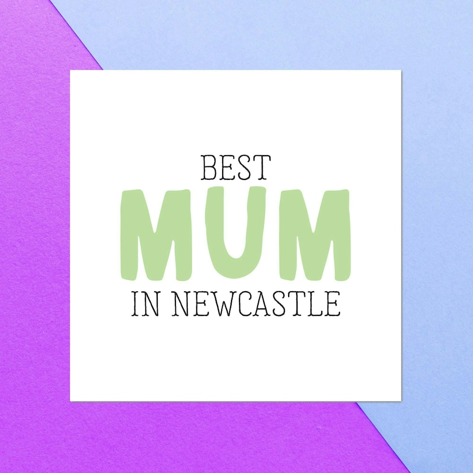 Best Mum In Newcastle Square Greetings Card