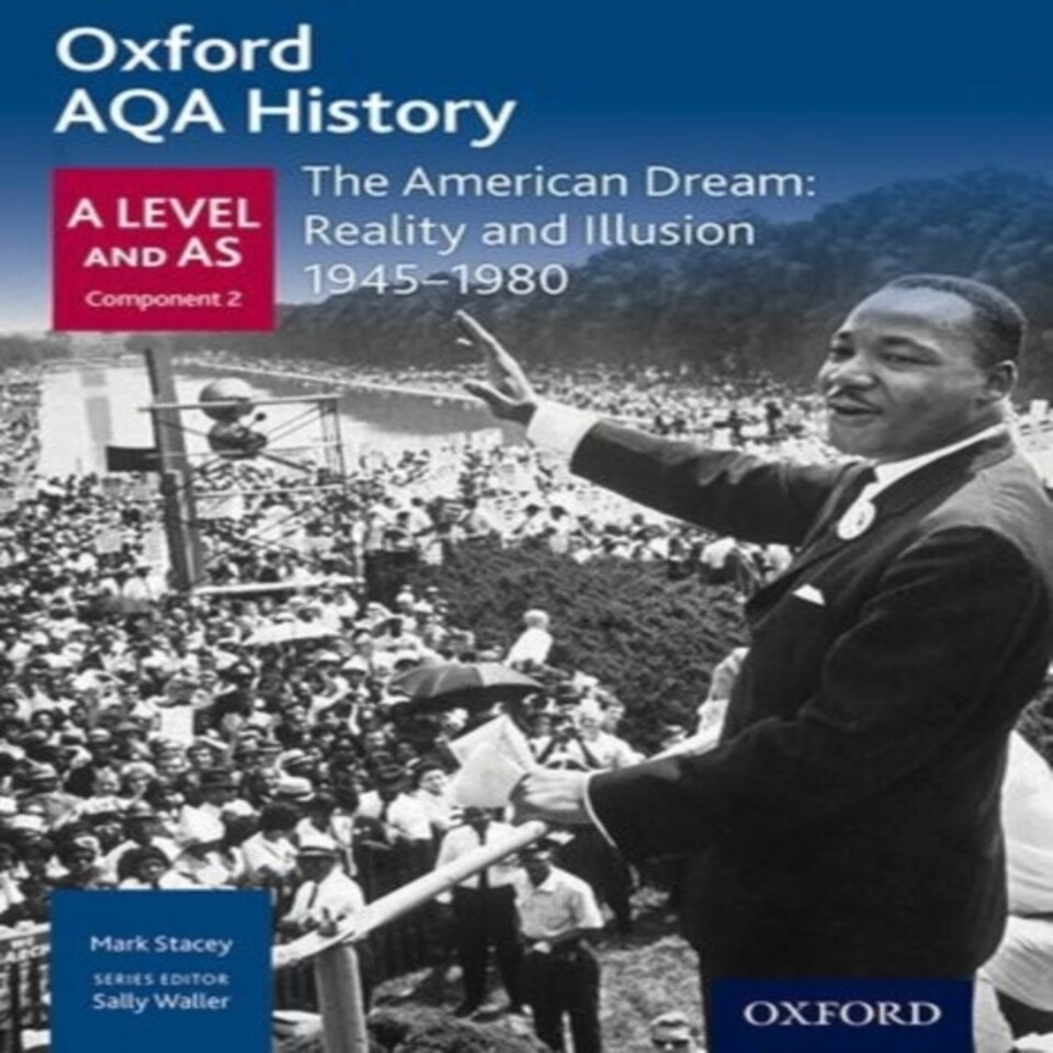 Oxford Aqa History For A Level: The American Dream: Reality And Illusion 1945-1980