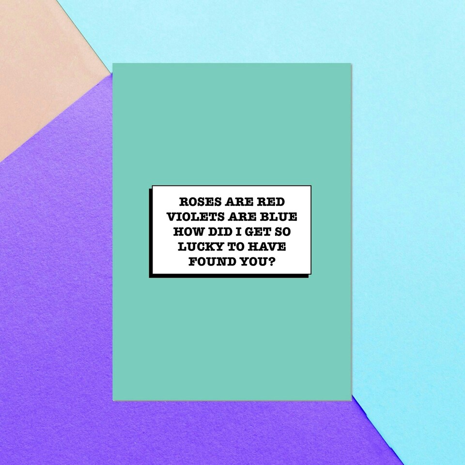 How Lucky Did I Get To Have Found You Greetings Card