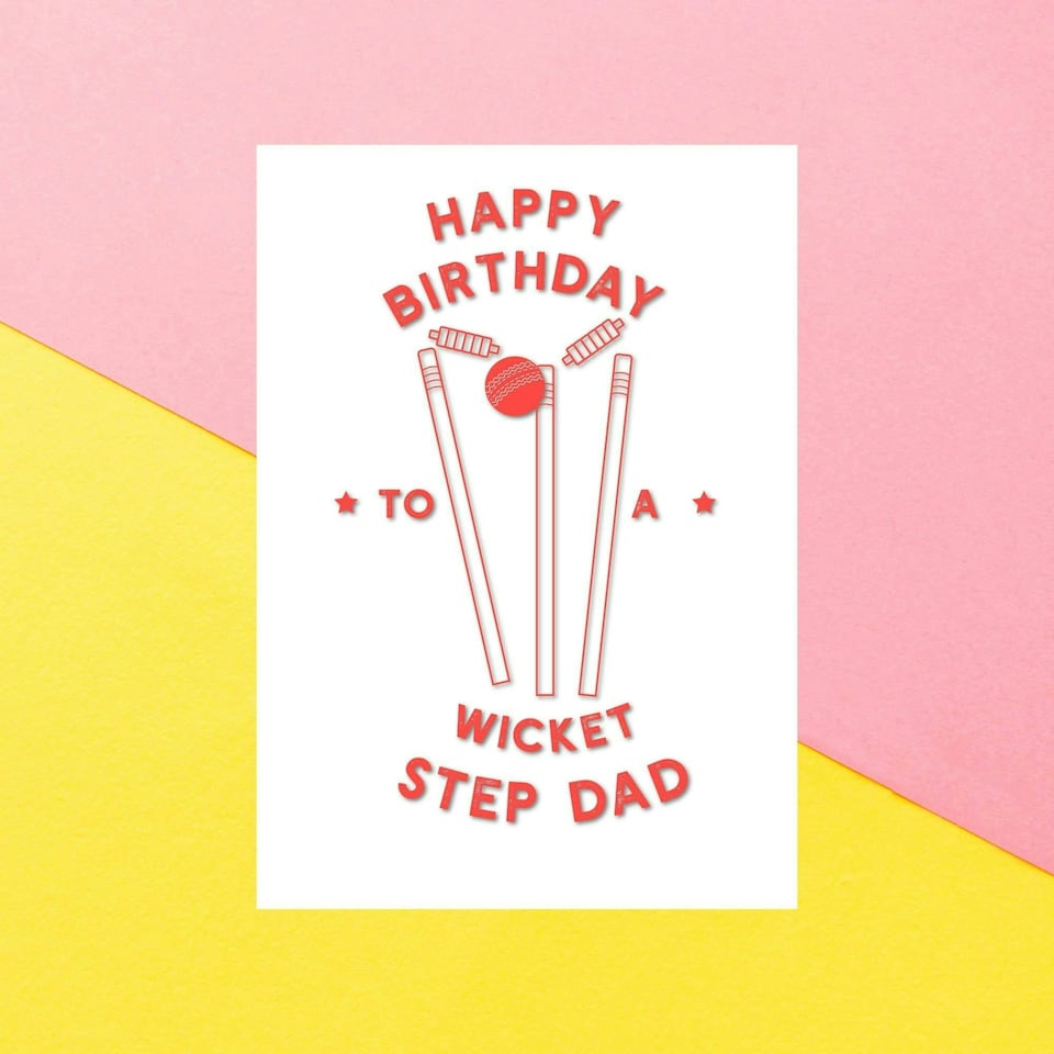 Happy Birthday To A Wicket Step Dad Greetings Card
