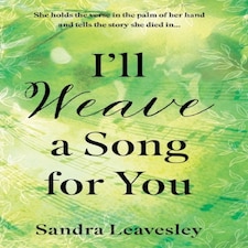 Ill Weave A Song For You