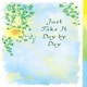 image 1 of Just Take It Day by Day Lovely Verse Greeting Card