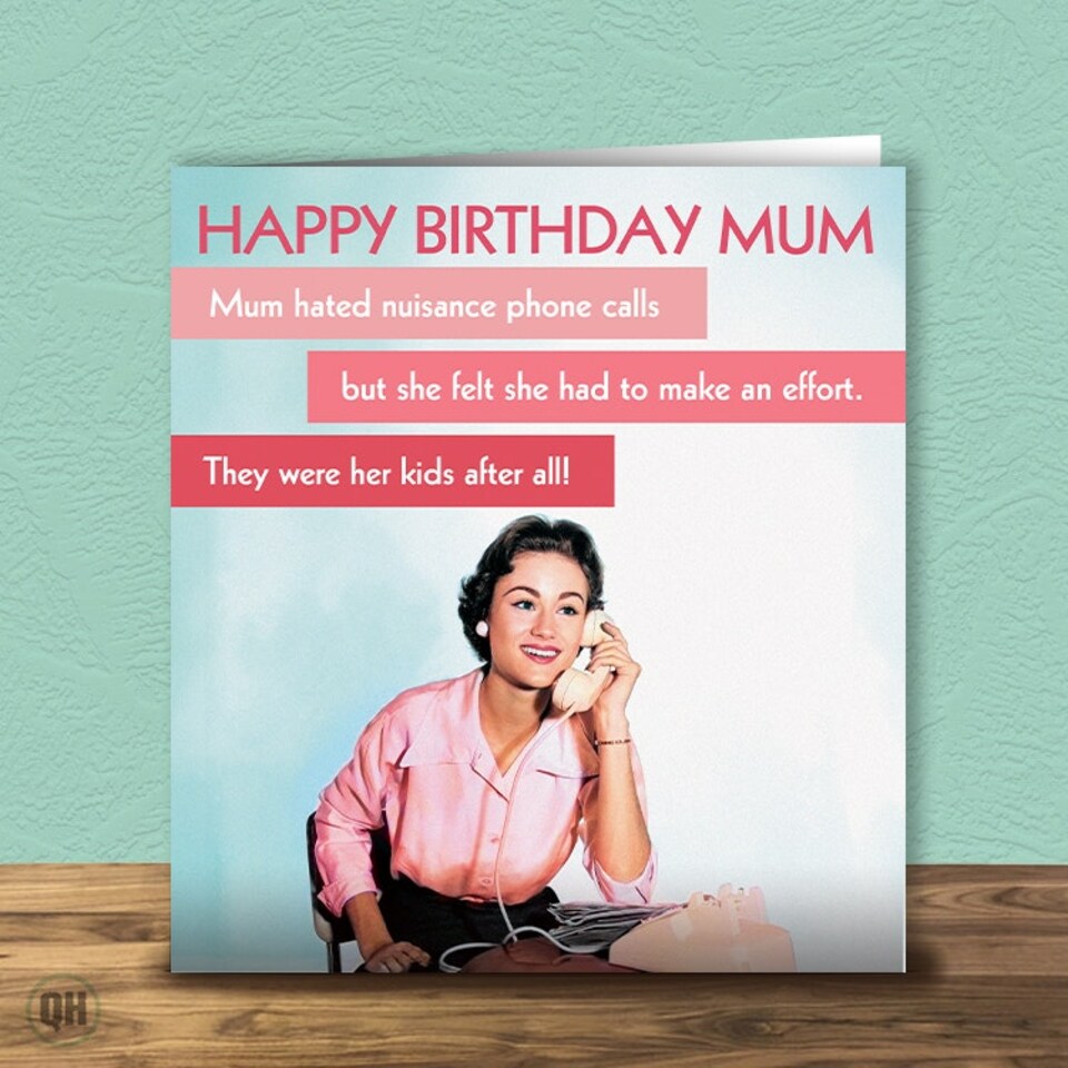 image 1 of Mum Hated Nuisance Calls - Happy Birthday Mum Card