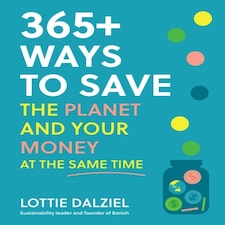 365+ Ways To Save/planet & Your Money