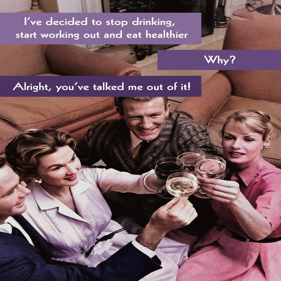 image 1 of Decided To Stop Drinking You've Talked Me Out Of It! Funny Birthday Card