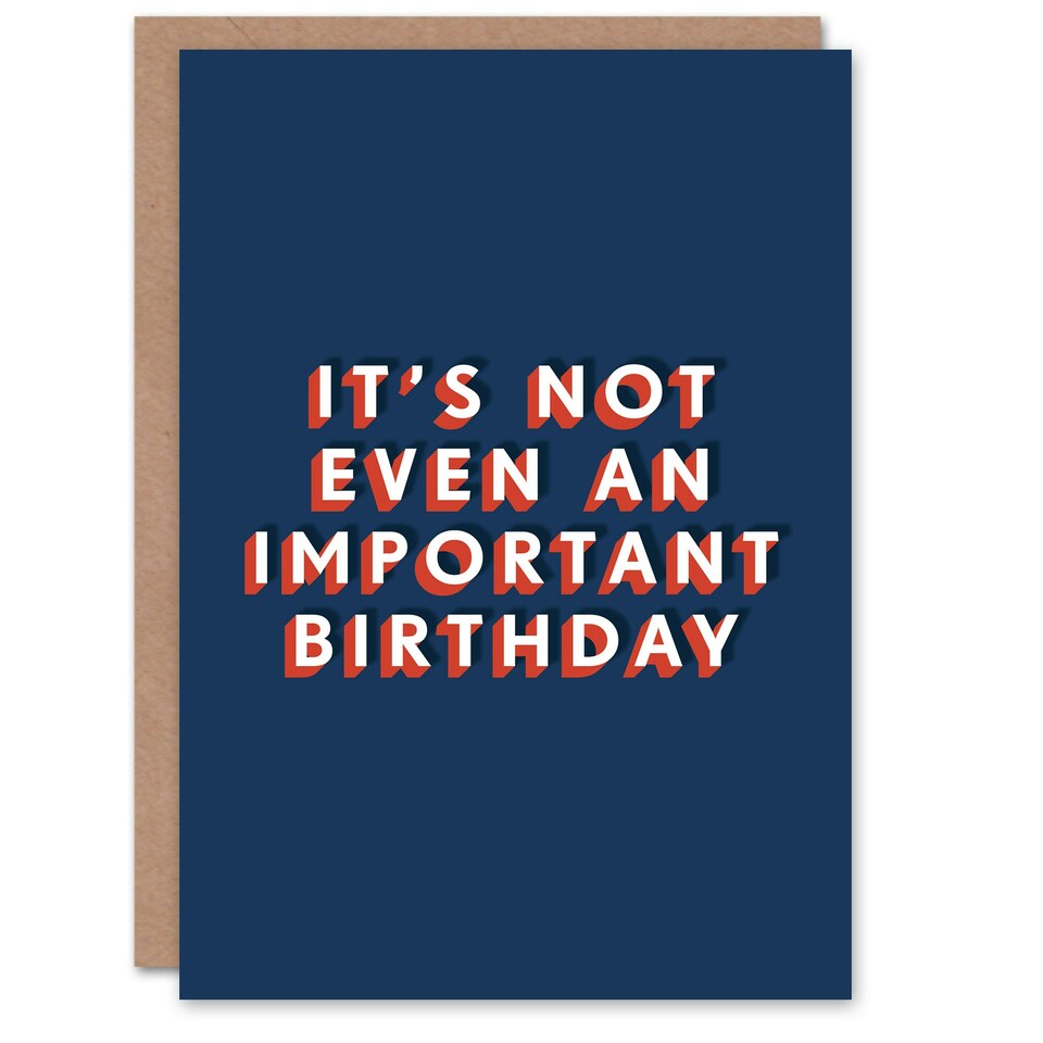 image 1 of It's Not Even An Important One Cheeky For Him Funny Birthday Card
