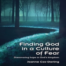 Finding God In A Culture Of Fear