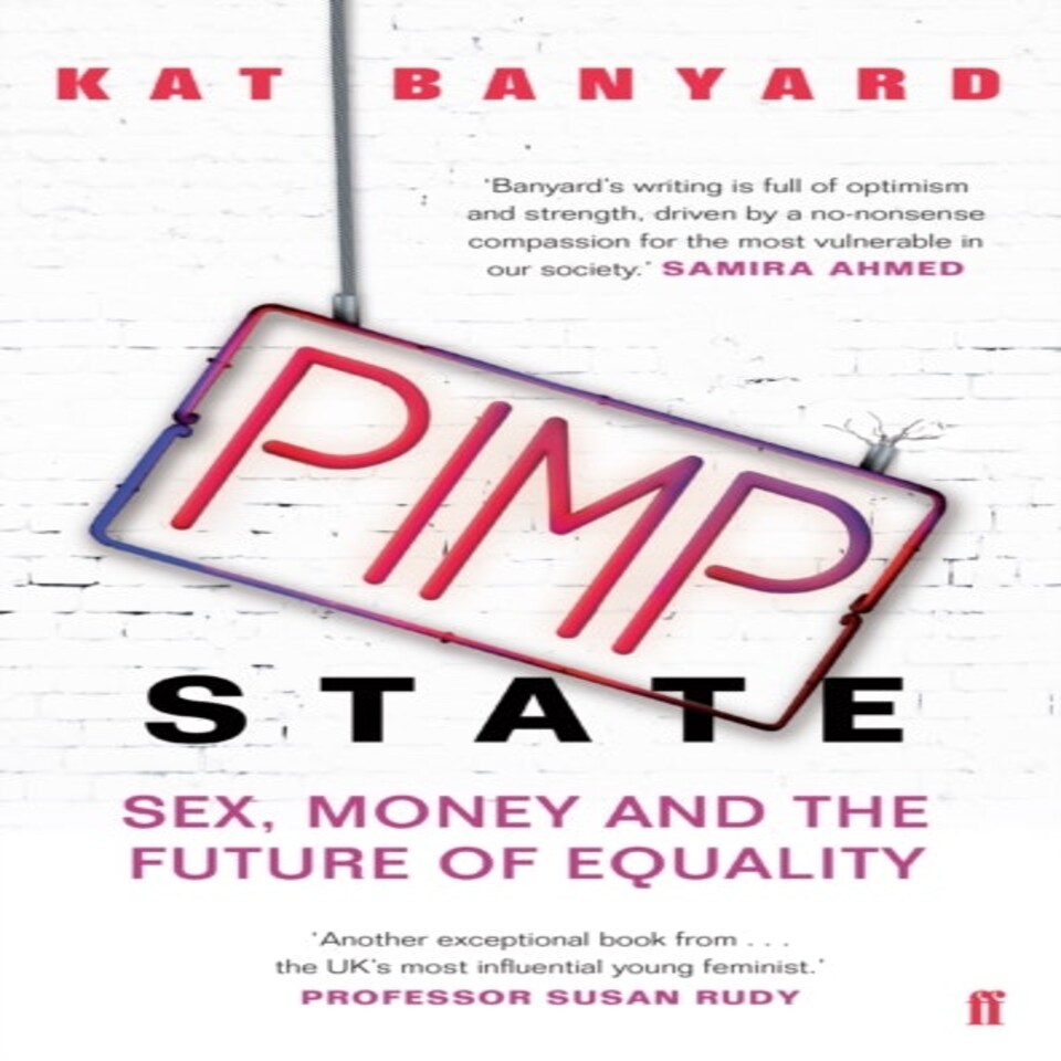 Pimp State Sex Money And The Future Of Equality