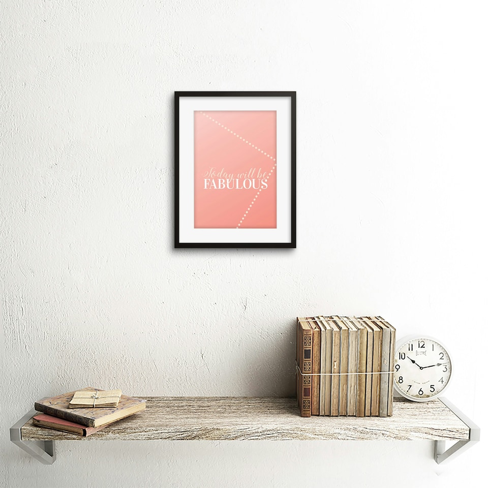image 1 of Today Will Be Fabulous Coral Pink Affirmation Quote 9x7" Black Framed Wall Art Print