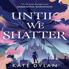 Until We Shatter