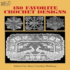 150 Favorite Crochet Designs