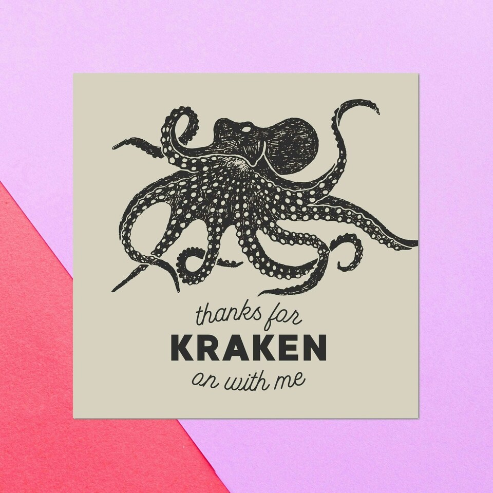 Thanks For Kraken On With Me Square Greetings Card