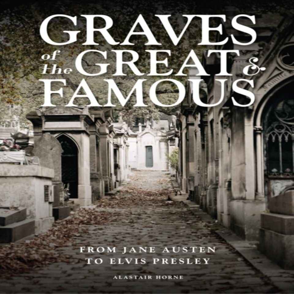 Graves Of The Great And Famous