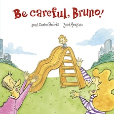 Be Careful Bruno