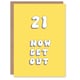 image 1 of 21st Now Get Out Move House Fun Joke Daughter Funny Birthday Card