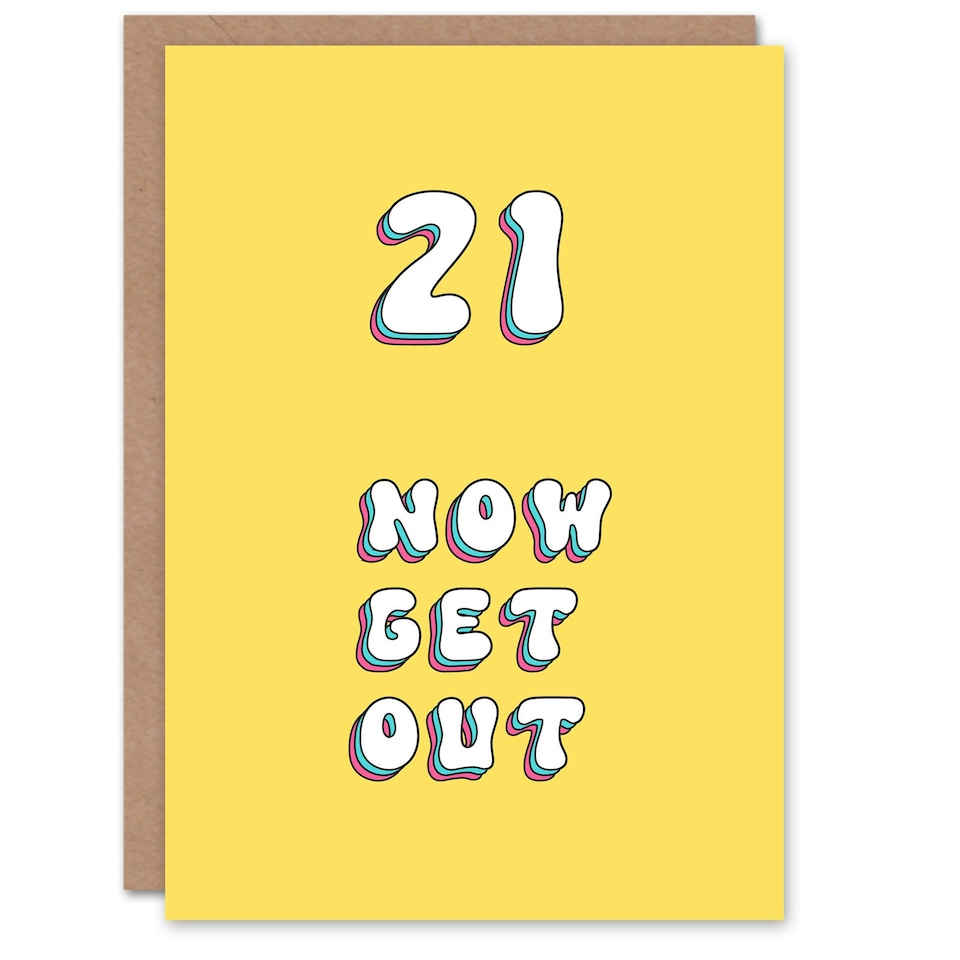 image 1 of 21st Now Get Out Move House Fun Joke Daughter Funny Birthday Card