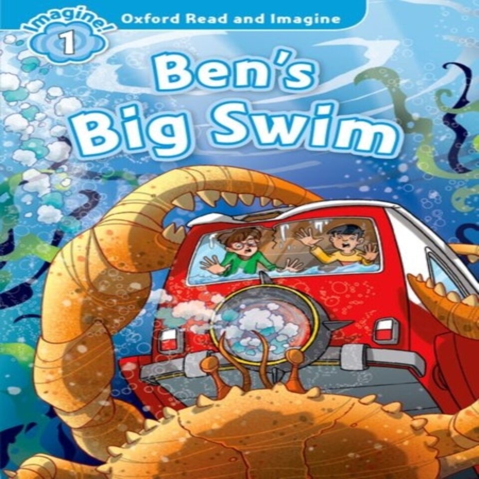 Oxford Read And Imagine: Level 1: Ben's Big Swim