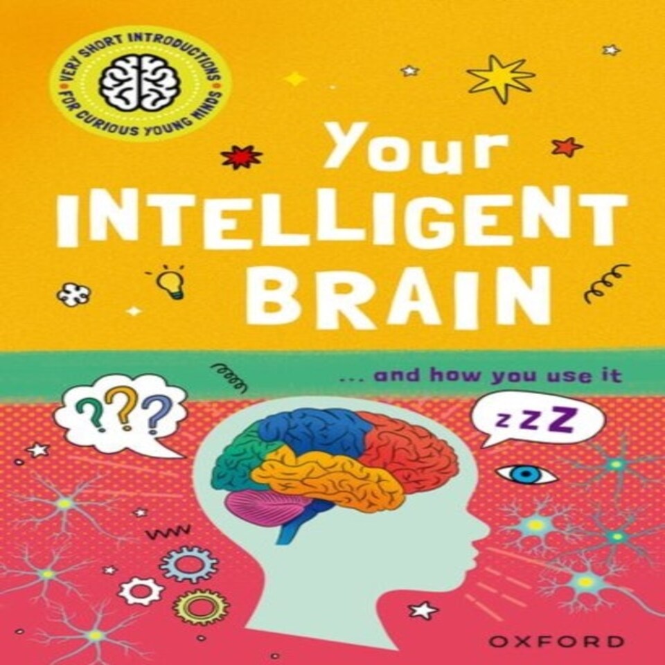 Your Intelligent Brain & How To Use It