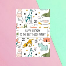 Happy Birthday To The Best Doggy Parent Greetings Card