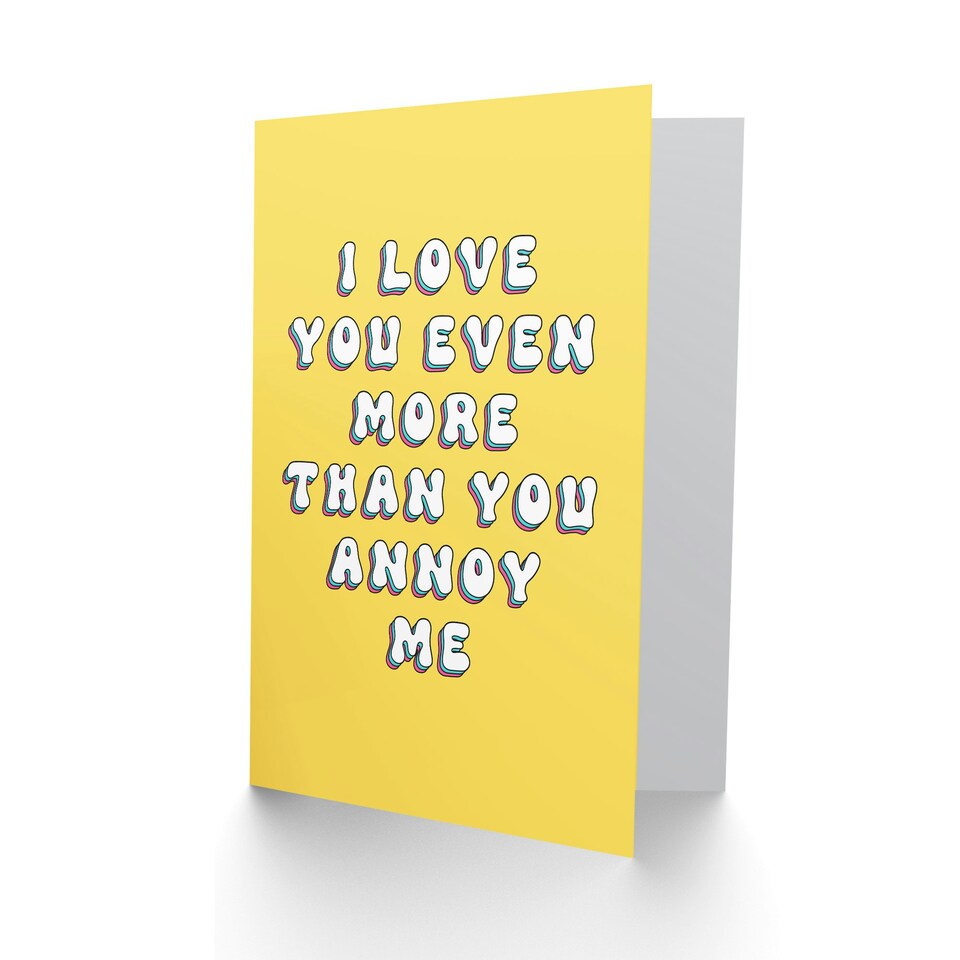image 1 of Love More Than You Annoy Me Fun Joke Funny Birthday Card
