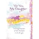 image 1 of For You My Daughter Sentimental Verses Keepsake Greeting Card