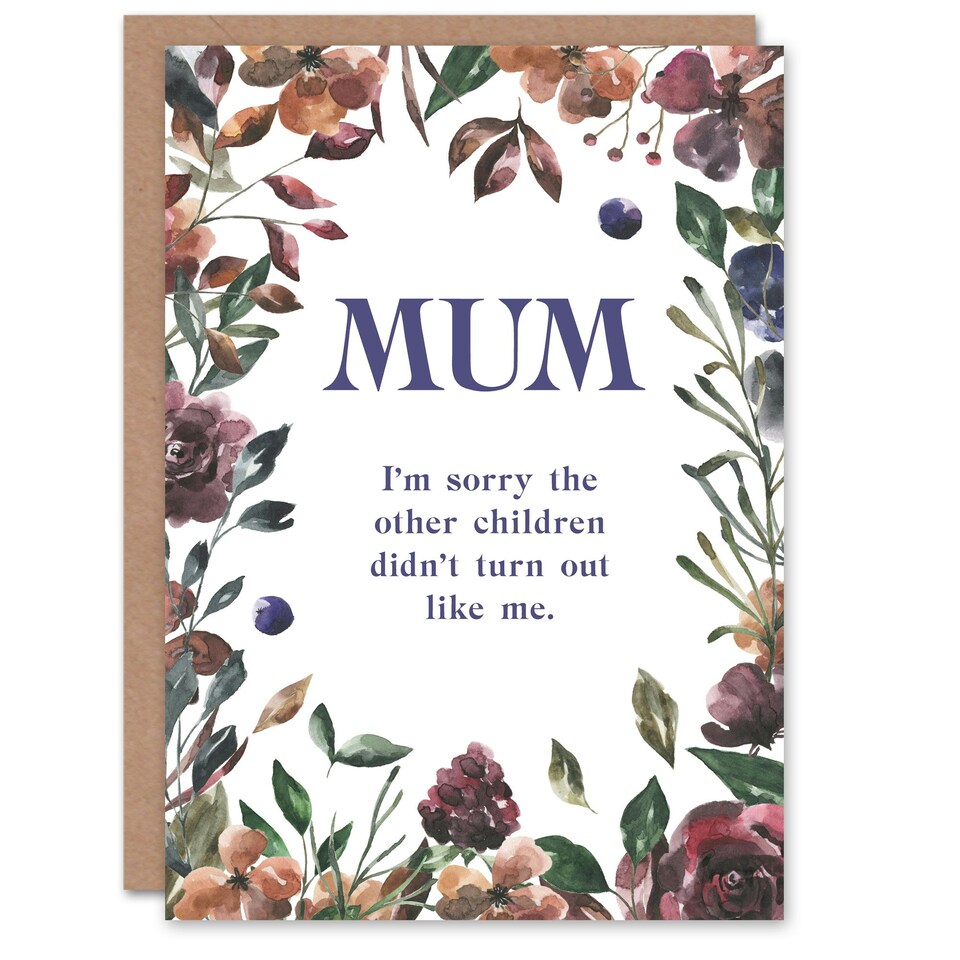 image 1 of Mum Sorry Siblings Didn't Turn Out Like Me Funny Birthday Card