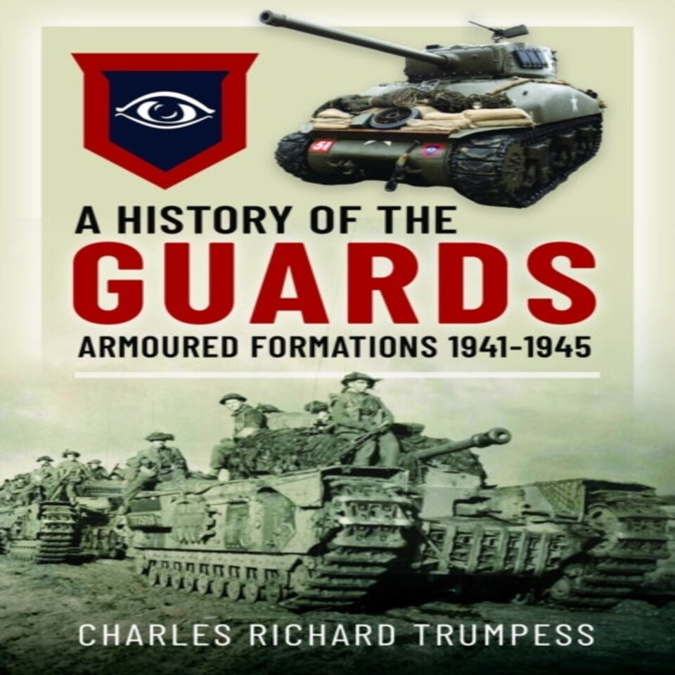History Of The Guards Armoured Formation