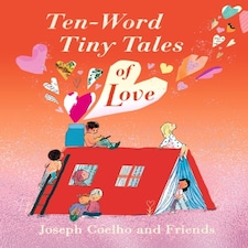Ten Word Tiny Tales Of Love