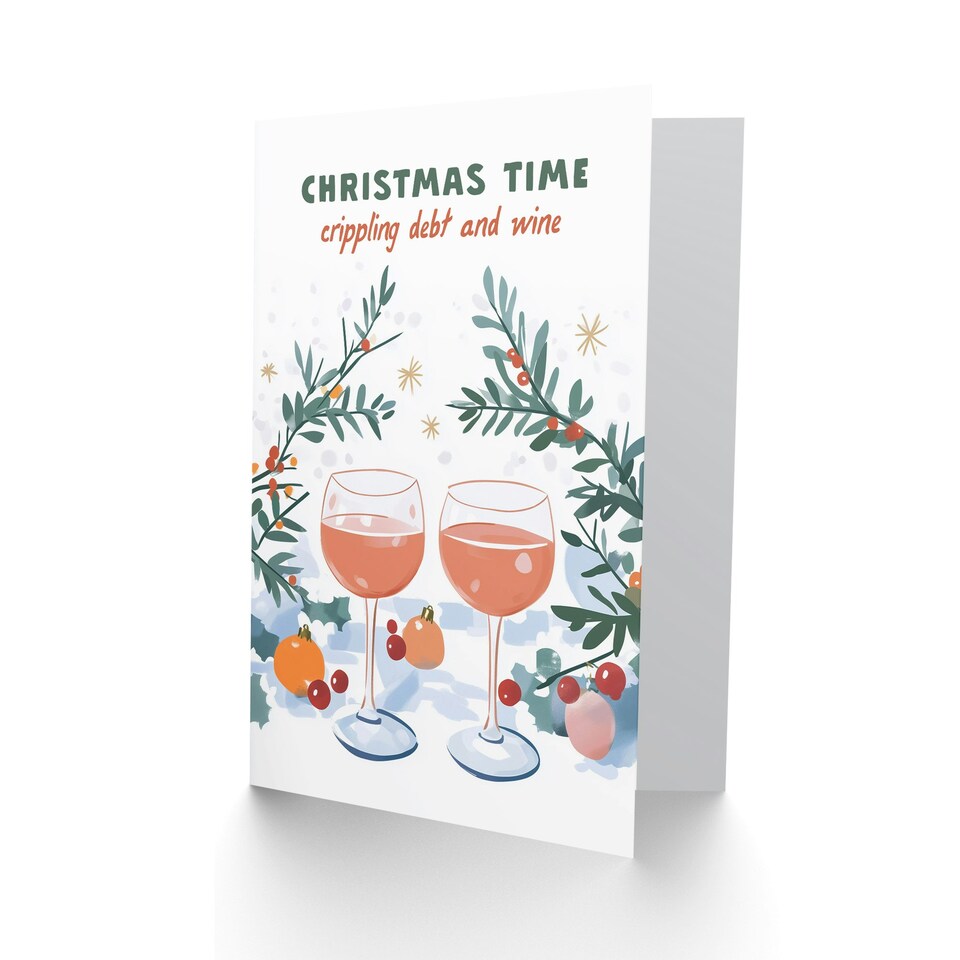 image 1 of Crippling Debt And Wine Time Funny Blank For Him Or Her Art Christmas Card