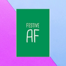 Festive Af Greetings Card