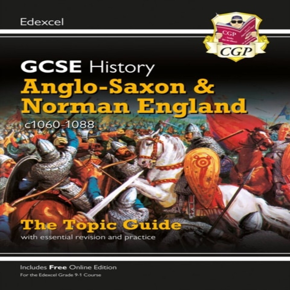 Gcse History Edexcel Topic Revision Guide - Anglo-saxon And Norman England C1060-1088