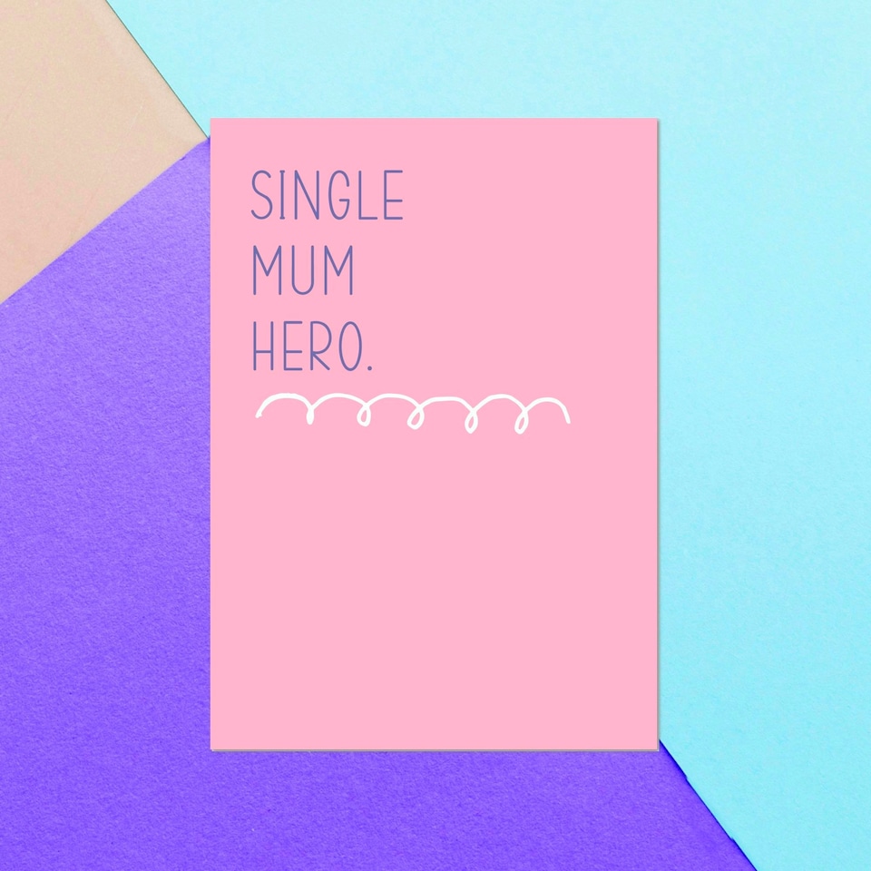 Single Mum Hero Greetings Card