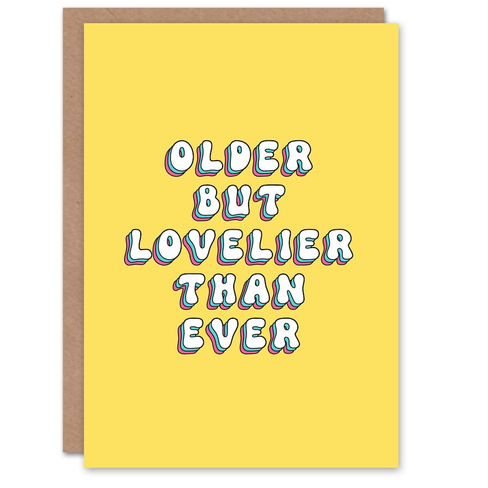 image 1 of Older But Lovelier Than Ever Fun Funny Birthday Card