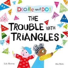 Doodle & Dot The Trouble With Triangles