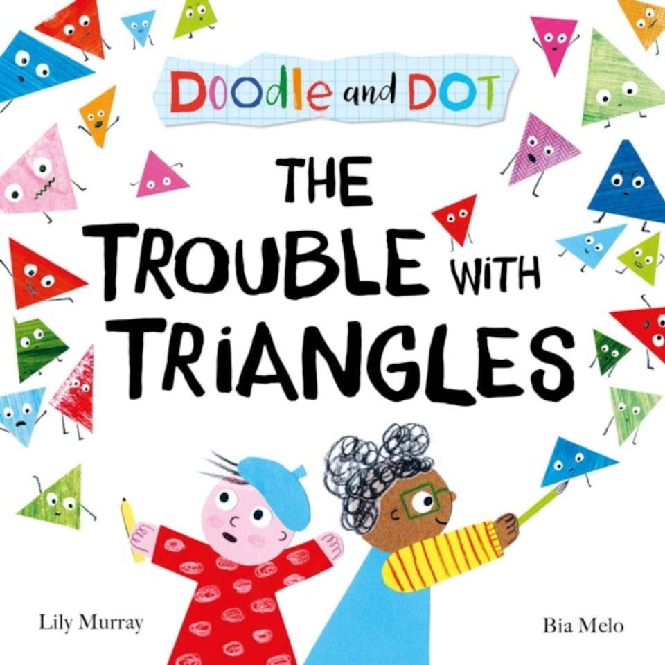 Doodle & Dot The Trouble With Triangles
