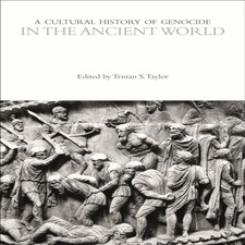 Cultural History Of Genocide In The Anci