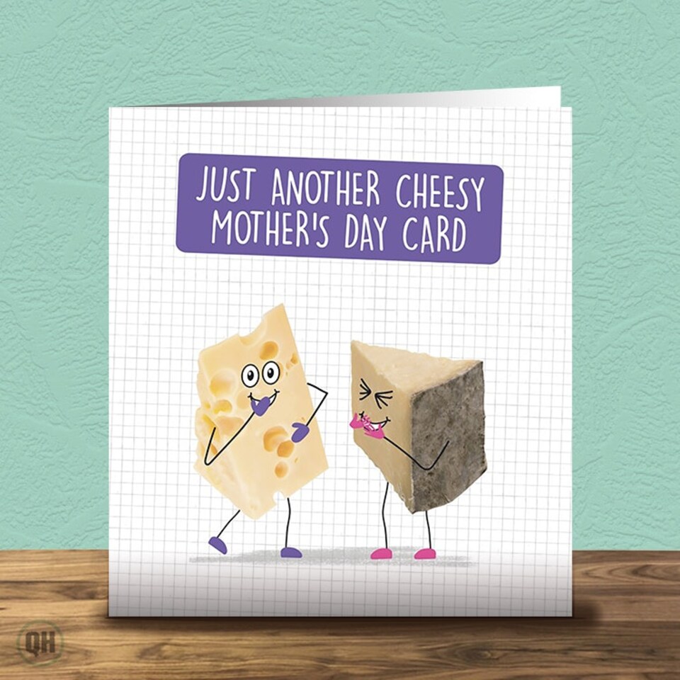 Just Another Cheesy Mother's Day Card