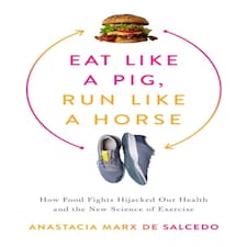 Eat Like A Pig Run Like A Horse