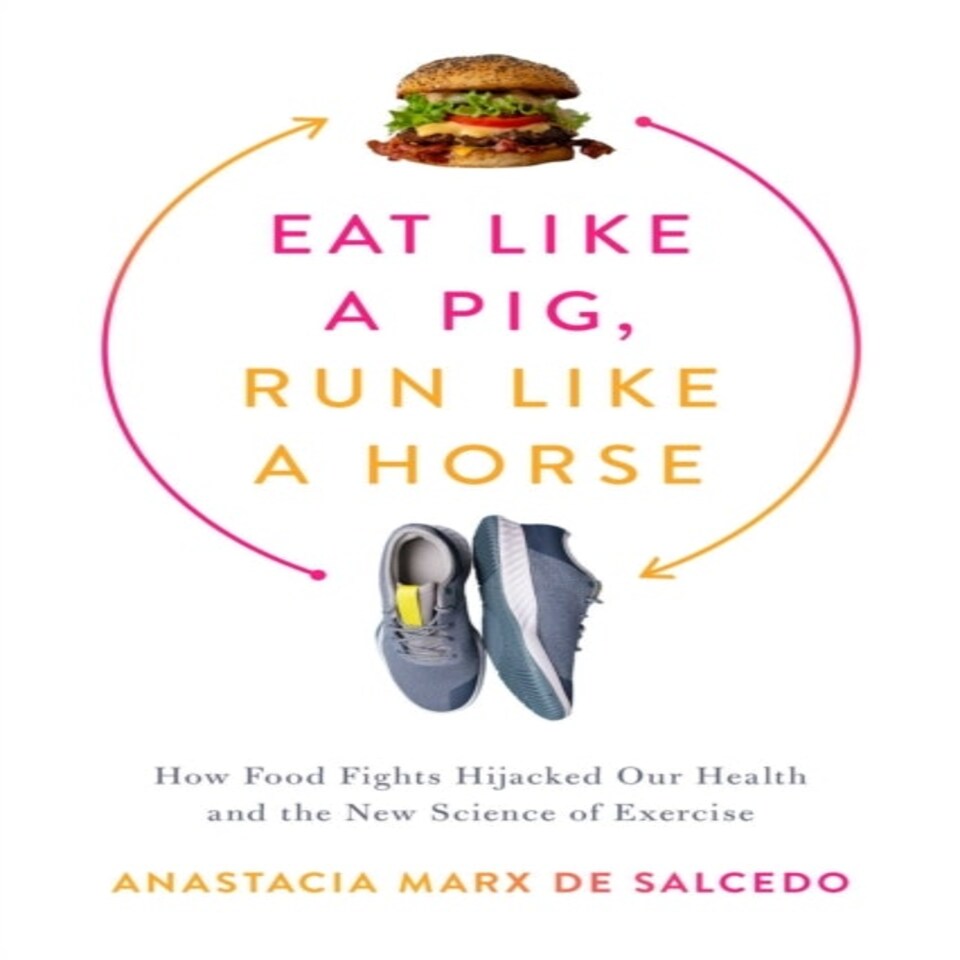 Eat Like A Pig Run Like A Horse